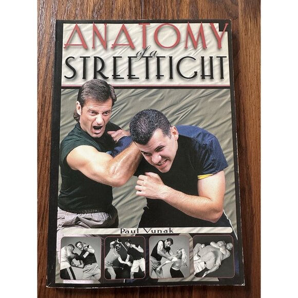Anatomy of a Streetfight by Paul Vunak (2001,‎ PB) MARTIAL ARTS SELF-DEFENSE - Picture 1 of 5